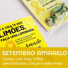 Setembro Amarelo | Brinde Cartão Personalizado com Bala Toffee