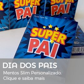 Dia dos Pais | Brinde Mentos Slim Personalizado