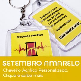 Setembro Amarelo | Chaveiro Acrílico Personalizado